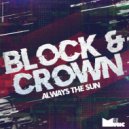 Block & Crown - Always The Sun (Original Mix)