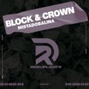 Block & Crown - Mistadobalina (Original Mix)