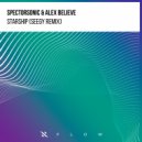 Spectorsonic, Alex BELIEVE - Starship (Seegy Extended Remix)