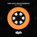 Mike Vale & Paolo Barbato - Bitch (Original Mix)