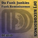 Da Funk Junkies - Funk Reminiscence