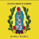 TECH IT DEEP & GORDO - Maria Maria (Extended Mix)