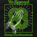 Yo Speed - Deep Confessions (Original Mix)