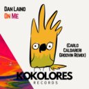 Dan Laino, Carlo Caldareri - On Me (Carlo Caldareri Instrumental Remix)