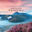Adip Kiyoi - Semeru (Extended Mix)