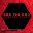Quintin Kelly - See The Red (Original Mix)