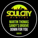Martin Thomas & Sandy's Groove - Down For You