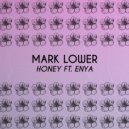 Mark Lower - Honey ft. Enya (Extended Mix)