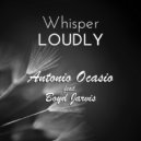 Antonio Ocasio feat. Boyd Jarvis - Whisper LOUDLY (Original Mix)