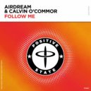 Airdream & Calvin O\'Commor - Follow Me (Extended Mix)