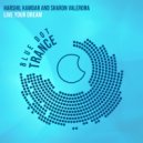 Harshil Kamdar And Sharon Vale - Live Your Dream (Extended Mix)