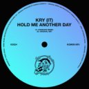 Kry (IT) - Hold Me Another Day