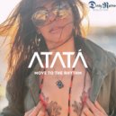 ATATÁ - MOVE TO THE RHYTHM (Original Mix)