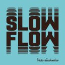 Victor Gashnikov - Slow Flow ()