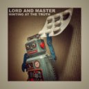 LorD and Master - Hinting at the Truth