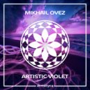 Mikhail Ovez - Artistic Violet ()