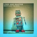 LorD and Master - Idiots and the Rich (Redux 2 Version)