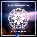 Alonso Di Uomo - Fuga Alula ()