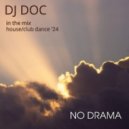 DJ Doc - No Drama (Dance Mix)