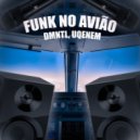 DMNTL & UQENEM & LDVRS - FUNK NO AVIÃO (SLOWED)