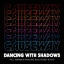 Causeway - Dancing With Shadows