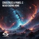 Criostasis & Pawel C - Never Ending Home (Extended Mix)