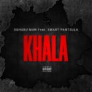 Sghubu Man feat. Smart Pantsula - Khala (Original Mix)