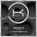 Patrick M - Whit You (David Herrero Remix)