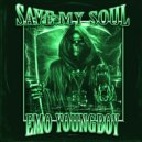 EmoYoungboy & 808db & Really Rich Records - Save My Soul ()