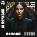 Dj Kape - We Are The Same