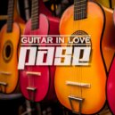 PASE - Guitar in Love (Guitar in Love (Extended Version)
