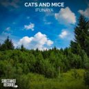 Cats And Mice - Ifunaya (Original Mix)