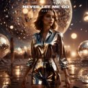Nik Alevizos - Never Let Me Go (Extended Mix)