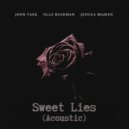 John Taek & Olle Headman & Jessica Majken - Sweet Lies (Acoustic)