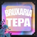 DJ ATAQUE & KXTSIMA - BRUXARIA TEPA ()