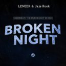 Jaje Rook, LENEER - Broken Night (Original Mix)