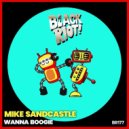 Mike Sandcastle - Wanna Boogie (Original Mix)