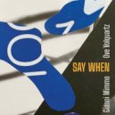 Gianni Mimmo & Ove Volquartz - Say When ()