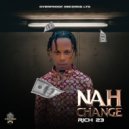 Rich23 - Nah Change ()