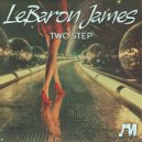 LeBaron James - Two Step (Original Mix)