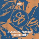 JB Martinz - Toma Pao (Loco Dice Remix)