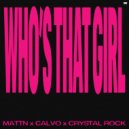 MATTN x Calvo x Crystal Rock - Who's That Girl