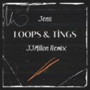 Jens - LooP & Tings (JJMIllon Remix)