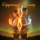 Oppressed Dynasty - Why Do I Stay (Absolute Nightcore)