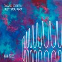 David Green - I Let You Go (Original Mix)