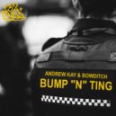 Andrew Kay UK & Bowditch - Bump N Ting (Original Mix)