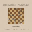 Steve Hadfield - Garry Kasparov vs Veselin Topalov 1-0 - Wijk aan Zee (1999) (Original Mix)