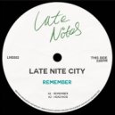 Late Nite City - Remember (Original Mix)