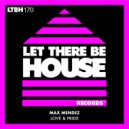 Max Mendez - Love & Pride (Original Mix)
