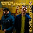 Subvisions - Rock To The Rhythm